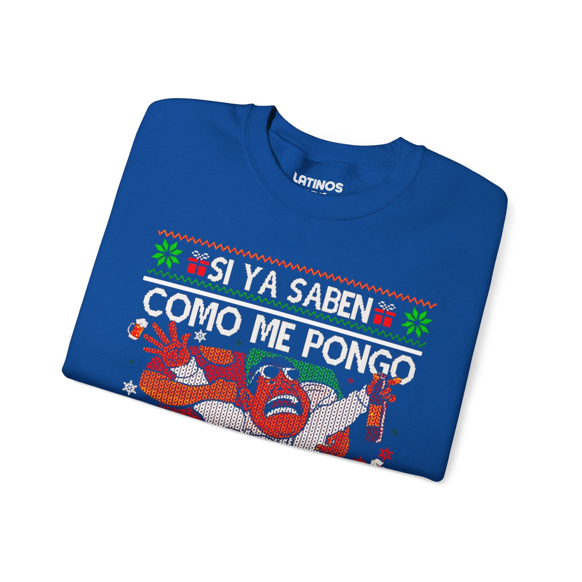 Si Ya Saben Como Me Pongo Christmas Sweatshirt